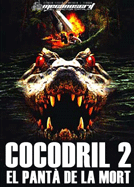 Cocodril 2: El pantà de la mort Cocodril 2: El pantà de la mort