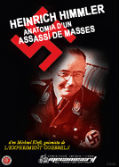 Heinrich Himmler: Anatomia d'un assassí de masses Heinrich Himmler: Anatomia d'un assassí de masses