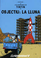 Les aventures de Tintín: Objectiu, la lluna Les aventures de Tintín: Objectiu, la lluna